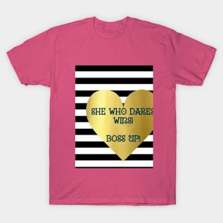 She who dares T-Shirt